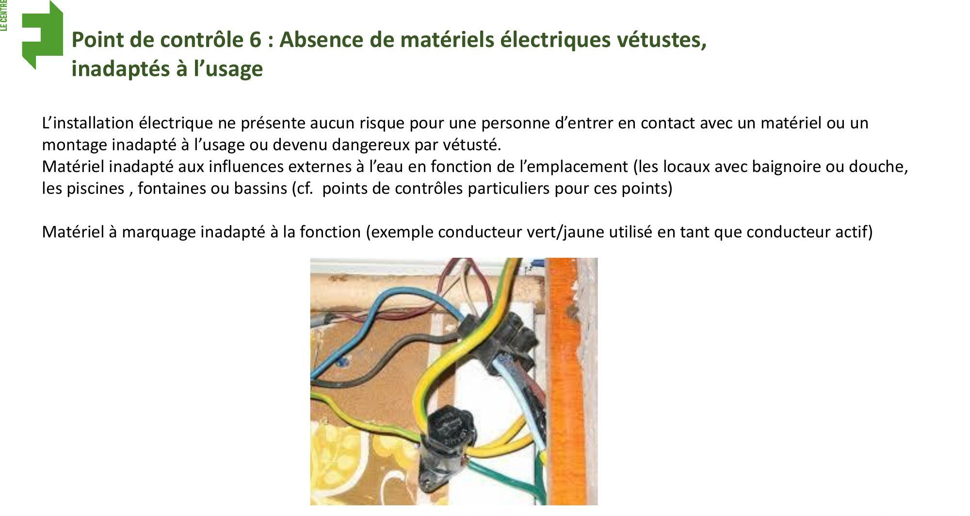 Description de l'absence de matériels vétustes ou inadaptés avec photo de câblages inadaptés.